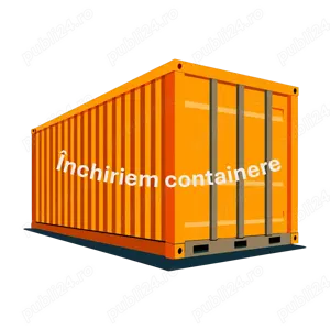 Închiriem containere metalice și modulare