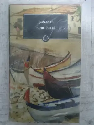 Jean Bart - Europolis. Volum cartonat. Sigilat! Colecția Jurnalul național
