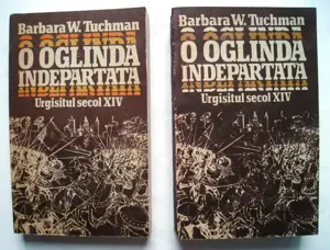 o oglinda indepartata. urgisitul secol xiv i-ii 1-2 de barbara w. tuchman editura politica 1988 