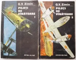 piloti de vanatoare doua volume de g. v. zimin editura militara 1990 480 pagini pret 5 lei 