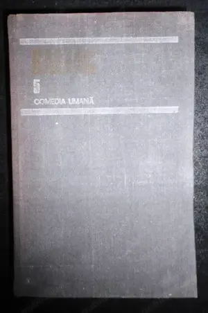 opere. comedia umana volumul 5 v de honore de balzac 1986 editie cartonata editura univers 