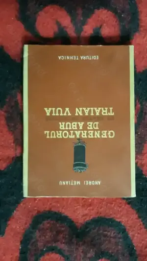 Cartea "Generatorul de abur cu ardere catalitica Traian Vuia"