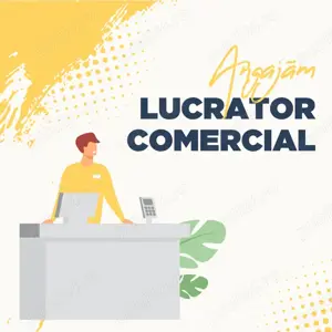 angajez lucrator in comert , full time