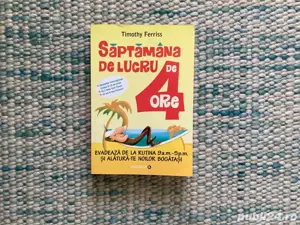 Saptamana de lucru de 4 ore - Timothy Ferriss