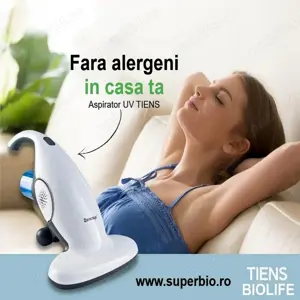 Scapă de acarieni și alergii cu Aspiratorul UV TIENS!