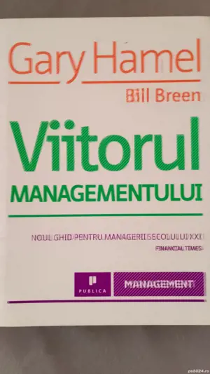Gary Hamel - Viitorul managementului