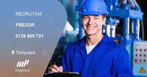 Recrutam URGENT Frezor in Timisoara