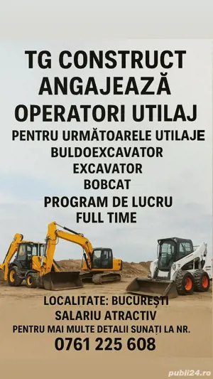 TG CONSTRUCT Angajeaza Operatori Utilaje in Bucuresti