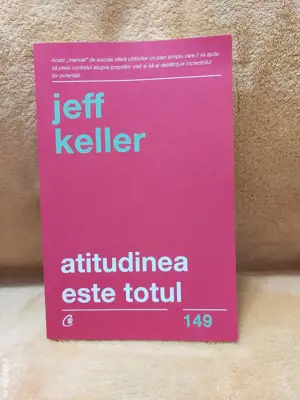 Cartea Atitudinea este totul by Jeff Keller