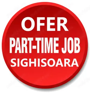 OFER loc de munca part-time in Sighisoara -Elevi -Studenti -Persoane îndreptate spre performanta...