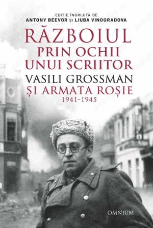 Razboiul prin ochii unui scriitor - Vasili Grossman