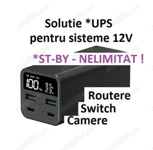 UPS DC 12V pentru orice sisteme de 12V, ST-BY nelimitat, router, camere, mini PC, etc