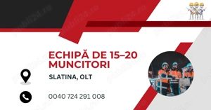 Căutăm echipă manoperă pentru proiecte în execuție SLATINA, Județul OLT