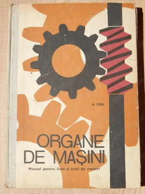 Organe de masini (manual pentru licee) Nicolae Stere EDP 1975