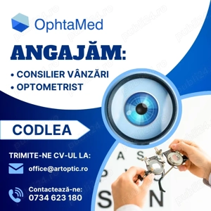 Angajăm Consilier Vânzări și Optometrist - Codlea