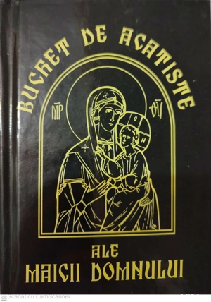 Buchet de acatiste ale Maicii Domnului
