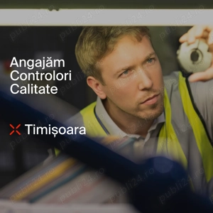 Controlori Calitate in Timisoara