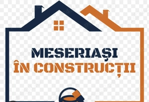Se caută meseriasi in Construcții 