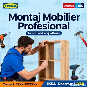 Montaj Mobilier Ikea Dedeman JYSK Buzău   Rapid & Ieftin