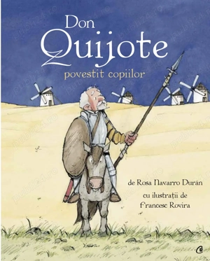 Don Quijote povestit copiilor,de Rosa Navarro Duran
