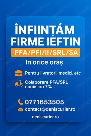 Infiintam firme ieftin PFA PFI II SRL SA in orice oras! Infiintam FLOTE LIVRATORI GLOVO WOLT BOLT