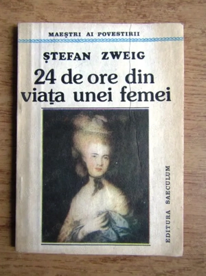 24 de ore din viata unei femei de stefan zweig editura saeculum 1991 96 pagini 