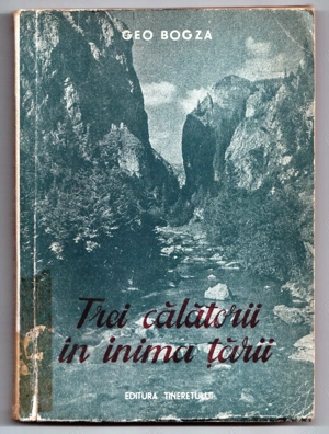 trei calatorii in inima tarii geo bogza 1951 editura tineretului 210 pagini stare bună pret 10 lei
