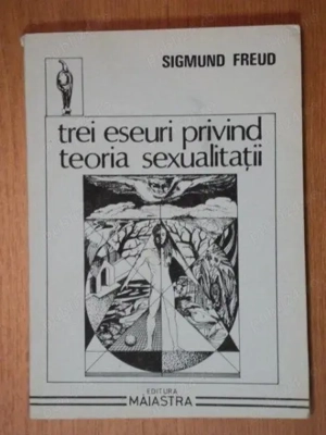 trei eseuri privind teoria sexualităţii de sigmund freud editura măiastra bucureşti