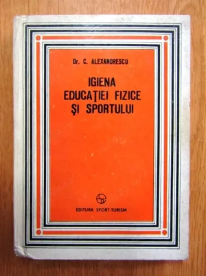 igiena educatiei fizice si sportului de c. alexandrescu cartonata editura sport-turism 1977
