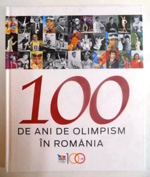 100 de ani de olimpism in romania cartonata supracoperta 2014 109 pagini bogat illustrate 