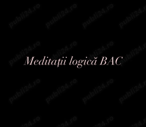 Meditații Logică Bac