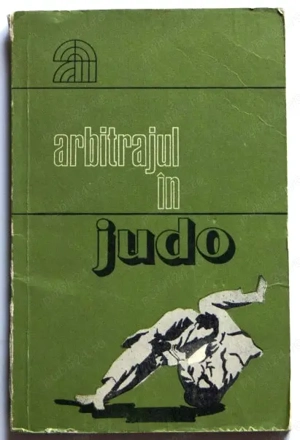 arbitrajul in judo de mihai platon 1979 159 pagini foarte buna cu ilustratii alb-negru 