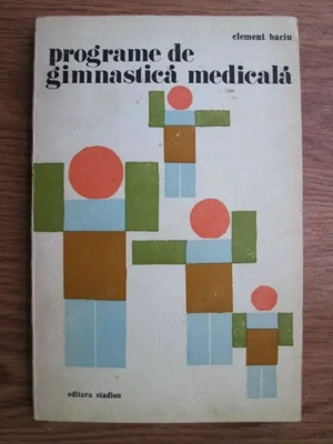 programe de gimnastica medicala de clement c. baciu editura stadion 1974 245 pagini stare buna pret 