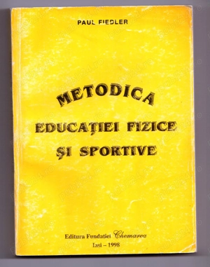 metodica educatiei fizice si sportive de paul fiedler editura fundatiei chemarea iasi