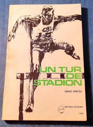 un tur de stadion 400 metri de ursac mircea stare buna editura stadion 1974 176 pagini 
