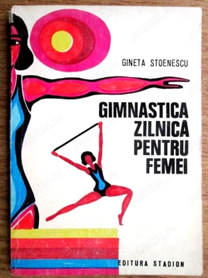 gimnastica zilnica pentru femei de gineta stoenescu editura stadion 1974 135 pagini stare buna 