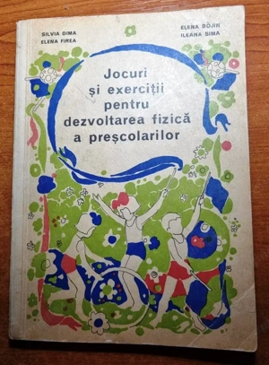 jocuri si exercitii pentru dezvoltarea fizica a prescolarilor de dima firea bojin sima anul 1974