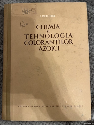 Chimia si tehnologia colorantilor azoici - I. Reichel - 1955