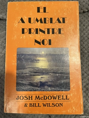 El a umblat printre noi - Josh McDowell, Bill Wilson
