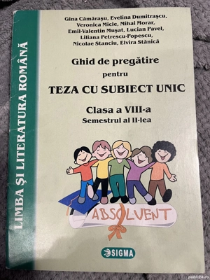 Ghid de pregătire pentru teza cu subiect unic, clasa a VIII-a   limba şi literatura rom nă - Gina Că