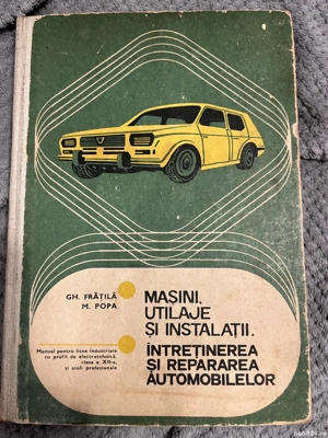 Masini, utilaje si instalatii. Întretinerea si repararea automobilelor - Gh. Fratila, M. Popa