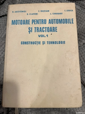 Motoare pentru automobile si tractoare, vol. I, constructie si tehnologie - D. Abăităncei, C. Haşega