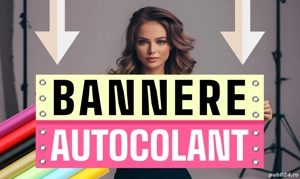 Bannere Autocolant Publicitar. Productie publicitara.