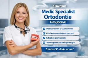 Medic Specialist Ortodonție   Timișoara