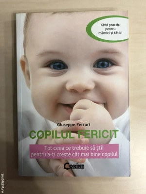 Cartea "Copilul Fericit", de Giuseppe Ferrari, Editura Corint, pentru bebelusi fericiti