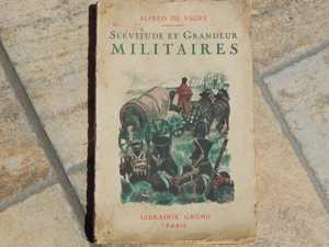 Servitude et grandeurs militaires Alfred de Vigny publicata Paris '30