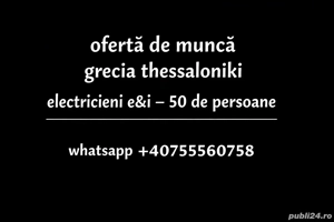 OFERTĂ DE MUNCĂ   Grecia (Thessaloniki) Electricieni E&I   50 de persoane