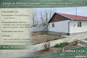 Casa si teren 5300mp   comuna Smeeni BZ   cu imbunatatiri   Pret: 50.000   