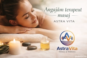 Angajăm Terapeut Masaj - Astra Vita