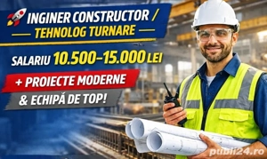 Inginer Tehnolog   Inginer Constructor- Turnare